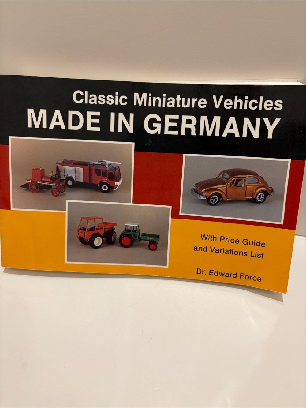 Classic Miniature Vehicles, Made in Germany book by Dr Edward Force.